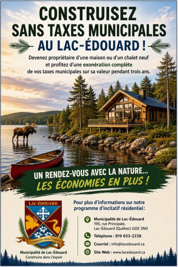 Construisez sans taxes municipales au Lac-Édouard